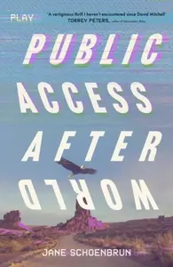 Public Access Afterworld - Jane Schoenbrun