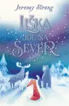Liška jde na sever (poškozené) - Jeremy Strong