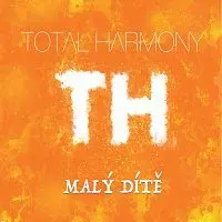 Total Harmony – Malý dítě