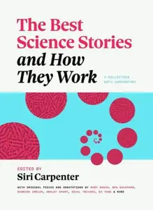 The Best Science Stories and How They Work
