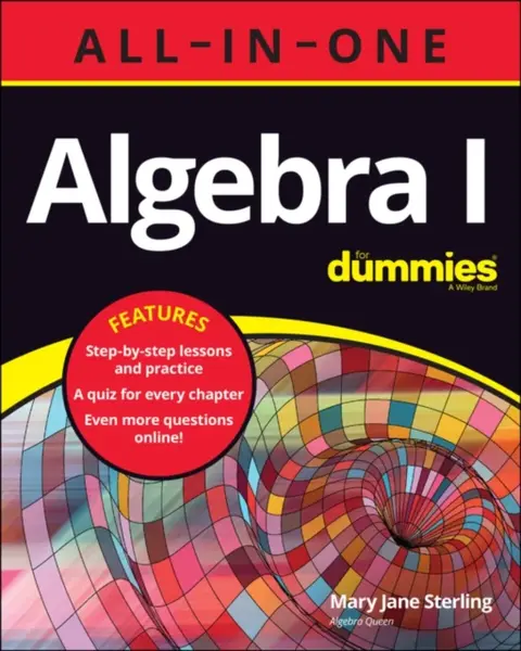 Algebra I Allâ€“Inâ€“One For Dummies - Mary Jane  Sterling