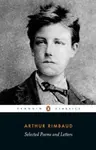 Selected Poems and Letters (Rimbaud, Arthur) - Arthur Rimbaud