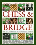 The Complete Step-By-Step Guide to Chess & Bridge - David Bird