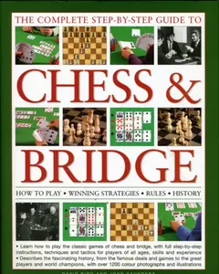The Complete Step-By-Step Guide to Chess & Bridge - David Bird