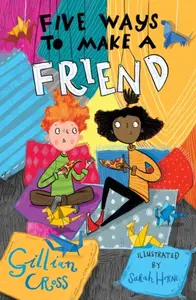 FIVE WAYS TO MAKE FRIEND - Cross Gillian