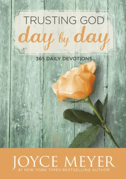Trusting God Day by Day - Joyce Meyer