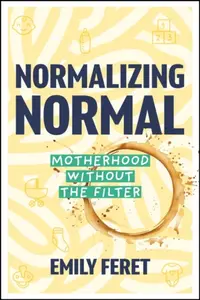 Normalizing Normal - Emily Feret