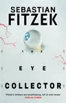 The Eye Collector - Sebastian Fitzek