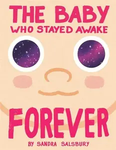 The Baby Who Stayed Awake Forever - Sandra Salsbury