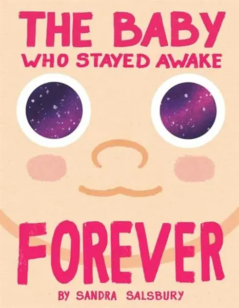 The Baby Who Stayed Awake Forever - Sandra Salsbury