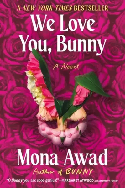 We Love You, Bunny - Mona Awad