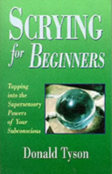 Scrying for Beginners - Donald Tyson