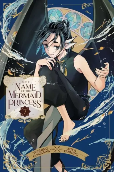 In the Name of the Mermaid Princess, Vol. 7 - Yoshino Fumikawa