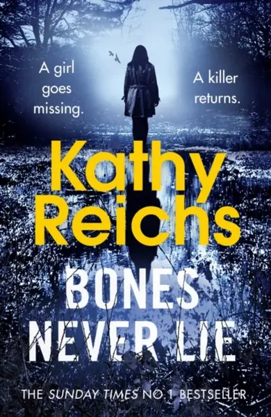 Bones Never Lie - Kathy Reichs