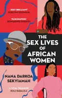 The Sex Lives of African Women - Nana Darkoa Sekyiamah