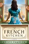 The French Kitchen - Kristy Cambron