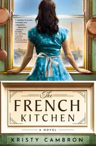 The French Kitchen - Kristy Cambron