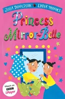 Princess Mirror-Belle - Julia Donaldsonová