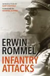 Infantry Attacks - Erwin Rommel, Gary Sheffield