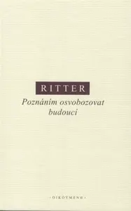 Poznáním osvobozovat budoucí - Martin Ritter