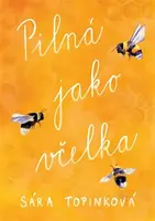 Pilná jako včelka - limitovaná edice - Sára Topinková