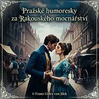 Různí interpreti – Pražské humoresky za Rakouského mocnářství