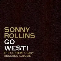 Sonny Rollins – Go West!: The Contemporary Records Albums CD