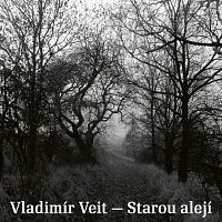 Vladimír Veit – Starou alejí CD