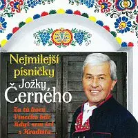 Jožka Černý – Nejmilejší písničky Jožky Černého CD