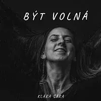 Klára Sára – Být volná