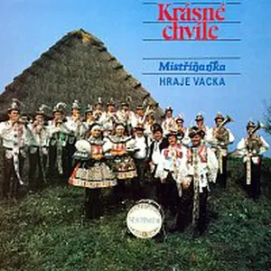 Mistříňanka – Krásné chvíle (Mistříňanka hraje Vacka)