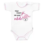 Baby Nellys Body kr. rukáv, Když nespím já,tak nespí nikdo! vel. 80