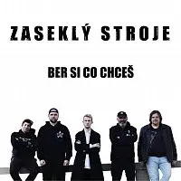 Zaseklý stroje – Ber si co chceš