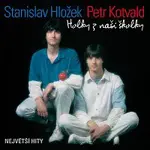Petr Kotvald, Stanislav Hložek – Holky z naší školky