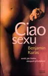 Ciao sexu - Benjamin Kuras, Václav Teichmann