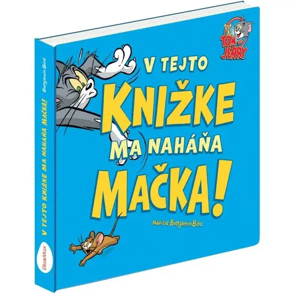 ELLA & MAX TOM & JERRY V tejto knižke ma naháňa mačka, mix, veľkosť