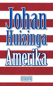 Amerika - Johan Huizinga