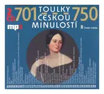 Toulky českou minulostí 0701-0750 (2 MP3-CD)