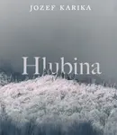 Hlubina (Josef Karika-Vasil Fridrich) (2 MP3-CD)