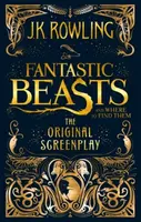 Fantastic Beasts and Where to Find Them: The Original Screenplay - Joanne K. Rowlingová