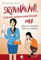 Srovnávání, zabiják vašeho sebevědomí (Aneb jak se srovnat sám se sebou) - kniha z kategorie Psychologie