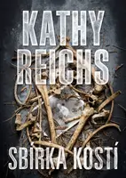 Sbírka kostí - Kathy Reichs - kniha z kategorie Detektivky