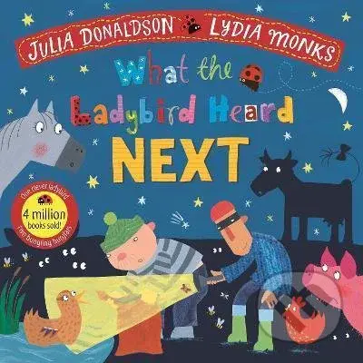 What the Ladybird Heard Next - Julia Donaldson