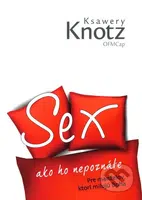 Sex ako ho nepoznáte (Pre manželov, ktorí milujú Boha) - kniha z kategorie Filozofie