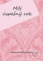 Diár - Môj úspešný rok (Plánovací diár pre ženy)