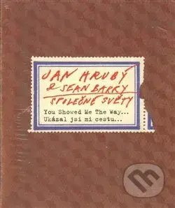 Společné světy (You Showed Me The Way/Ukázal jsi mi cestu)