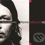Řekni ďáblovi ne - Sváťa Karásek - audiokniha z kategorie Životopisy