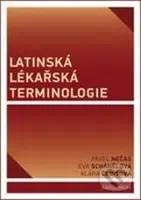 Latinská lékařská terminologie - Eva Schánělová, Klára Čebišová, Pavel Nečas - kniha z kategorie Medicína