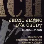 Jedno jméno, dva osudy (Dvojportrét exilových vydavatelů Antonína Vlacha a Roberta Vlacha) - kniha z kategorie Životopisy