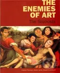 The enemies of art - Robert Janás, Edward Lucie Smith, Charles Thomson - kniha z kategorie Malířství a sochařství